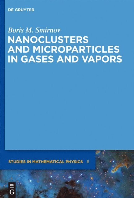 Boris M. Smirnov - Nanoclusters and Microparticles in Gases and Vapors, E-bok