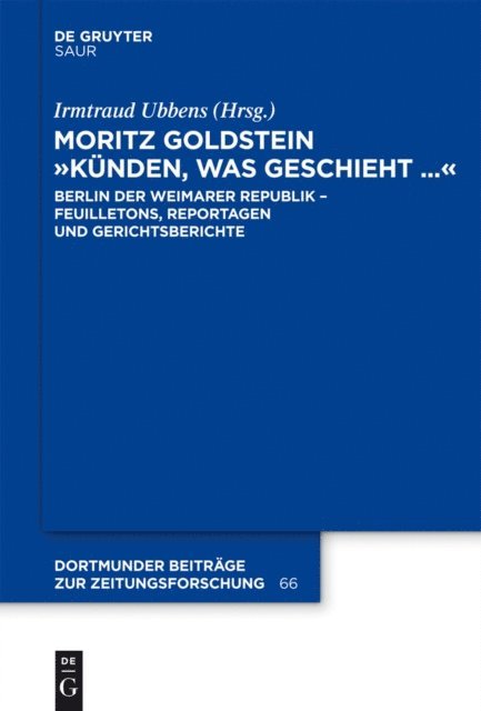 Irmtraud Ubbens - Moritz Goldstein "Künden, was geschieht...", E-bok