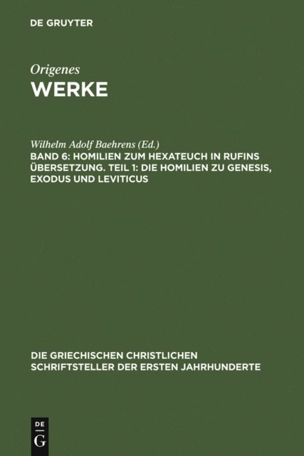 Wilhelm Adolf Baehrens - Homilien zum Hexateuch in Rufins Übersetzung. Teil 1: Die Homilien zu Genesis, Exodus und Leviticus, E-bok
