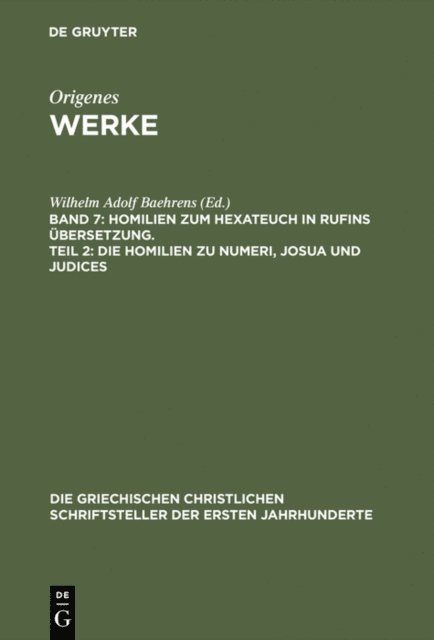 Wilhelm Adolf Baehrens - Homilien zum Hexateuch in Rufins Übersetzung. Teil 2: Die Homilien zu Numeri, Josua und Judices, E-bok