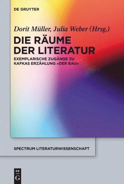 Julia Weber, Dorit Muller - Die Räume der Literatur, E-bok