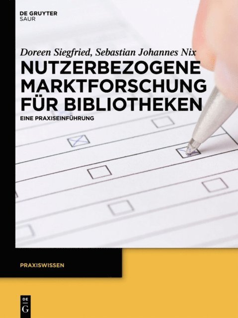Sebastian Johannes Nix, Doreen Siegfried - Nutzerbezogene Marktforschung für Bibliotheken, E-bok
