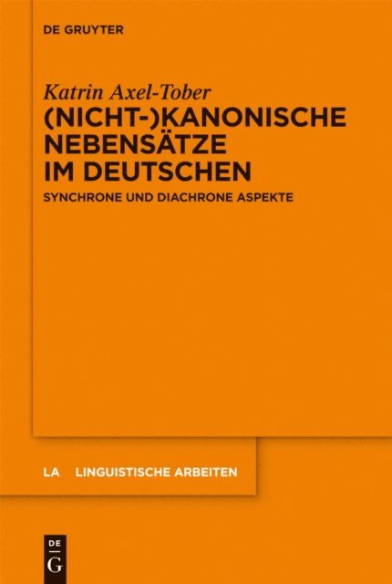 Katrin Axel-Tober - (Nicht-)kanonische Nebensätze im Deutschen, E-bok