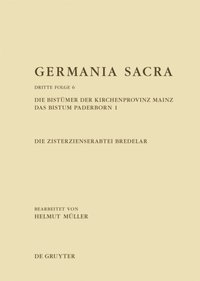 Die Bistümer der Kirchenprovinz Mainz. Das Bistum Paderborn 1. Die Zisterzienserabtei Bredelar