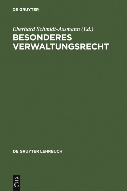 Friedrich Schoch, Hans Christian Rohl, Philip Kunig, Walter Krebs, Peter M. Huber, Thomas von Danwitz, Rudiger Breuer, Peter Badura, Eberhard Schmidt-Assmann - Besonderes Verwaltungsrecht, E-bok