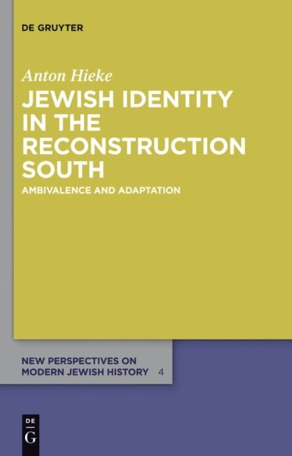 Anton Hieke - Jewish Identity in the Reconstruction South, E-bok
