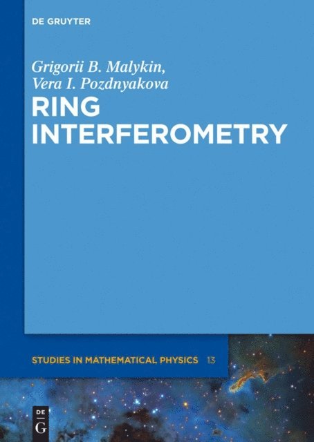 Vera I. Pozdnyakova, Grigorii  B. Malykin - Ring Interferometry, E-bok