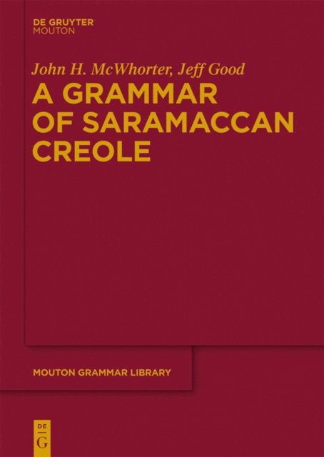 Jeff Good, John McWhorter - Grammar of Saramaccan Creole, E-bok