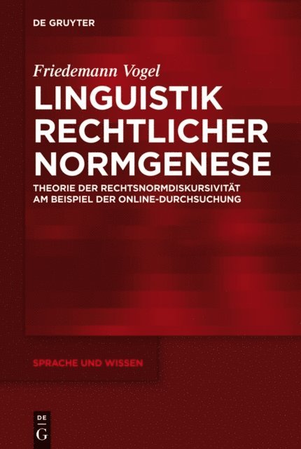 Friedemann Vogel - Linguistik rechtlicher Normgenese, E-bok