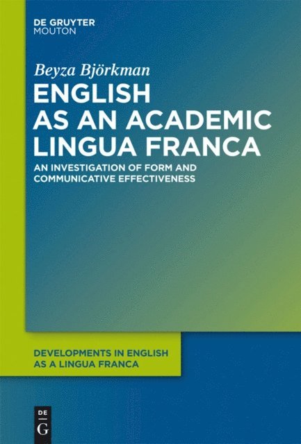 Beyza Bjorkman - English as an Academic Lingua Franca, E-bok