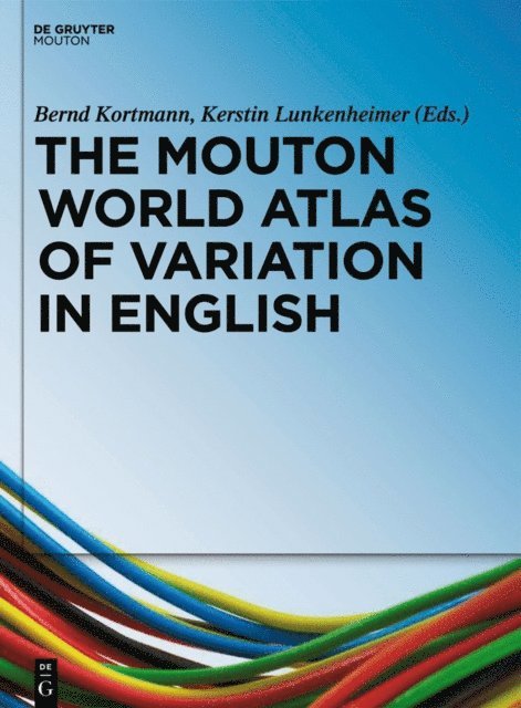 Kerstin Lunkenheimer, Bernd Kortmann - Mouton World Atlas of Variation in English, E-bok