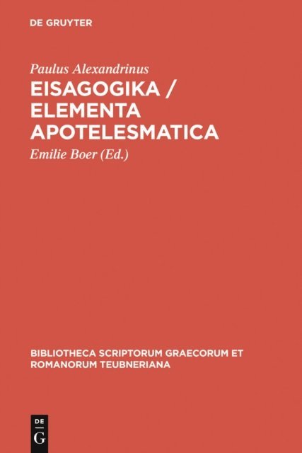 Paulus Alexandrinus, Emilie Boer - Eisagogika / Elementa apotelesmatica, E-bok