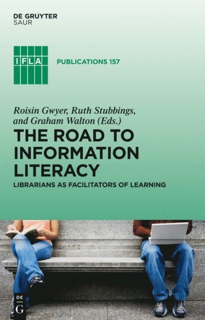 Graham Walton, Ruth Stubbings, Roisin Gwyer - Road to Information Literacy, E-bok