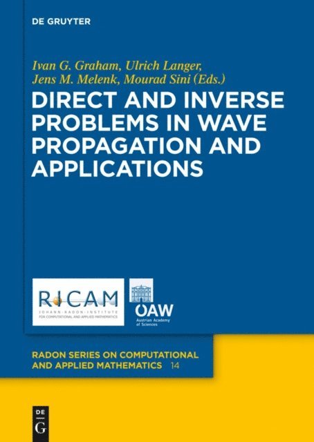 Mourad Sini, Jens Melenk, Ulrich Langer, Ivan Graham - Direct and Inverse Problems in Wave Propagation and Applications, E-bok