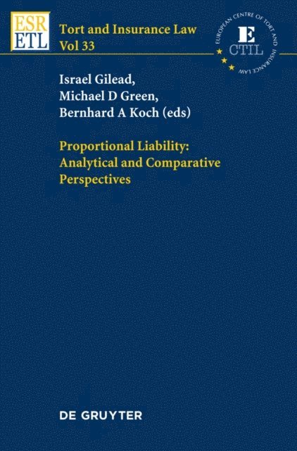 Bernhard A. Koch, Michael D. Green, Israel Gilead - Proportional Liability: Analytical and Comparative Perspectives, E-bok