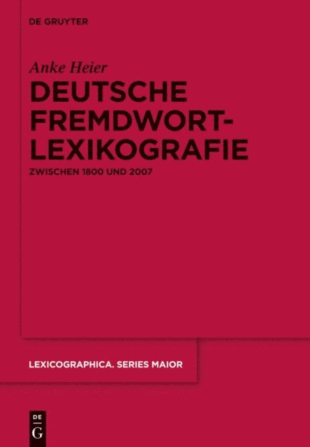 Anke Heier - Deutsche Fremdwortlexikografie zwischen 1800 und 2007, E-bok