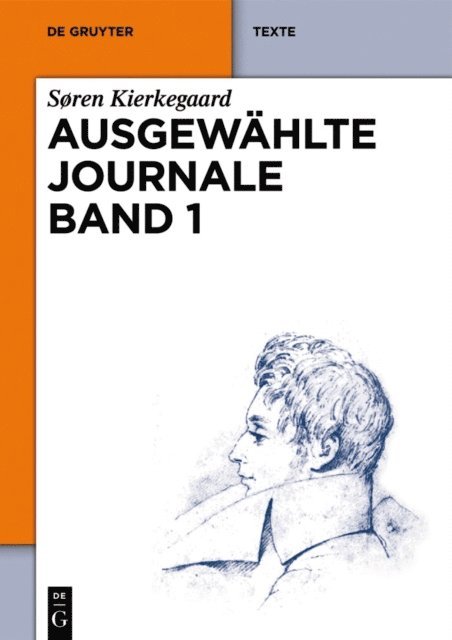 Soren Kierkegaard, Gerhard Schreiber, Markus Kleinert - Søren Kierkegaard: Ausgewählte Journale. Band 1, E-bok