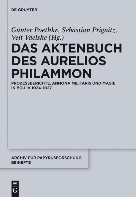 Veit Vaelske, Sebastian Prignitz, Gunter Poethke - Das Aktenbuch des Aurelios Philammon, E-bok