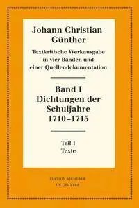 Johann Christian Günther, Reiner Bölhoff - Dichtungen Der Schuljahre 1710-1715, Inbunden. Tillgänglighet: Tillfälligt slut