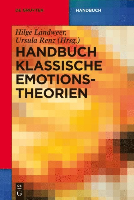 Ursula Renz, Hilge Landweer - Handbuch Klassische Emotionstheorien, E-bok