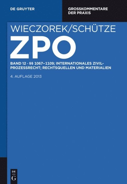 Rolf A. Schutze - §§ 1067-1109; Internationales Zivilprozessrecht; Rechtsquellen und Materialien, E-bok