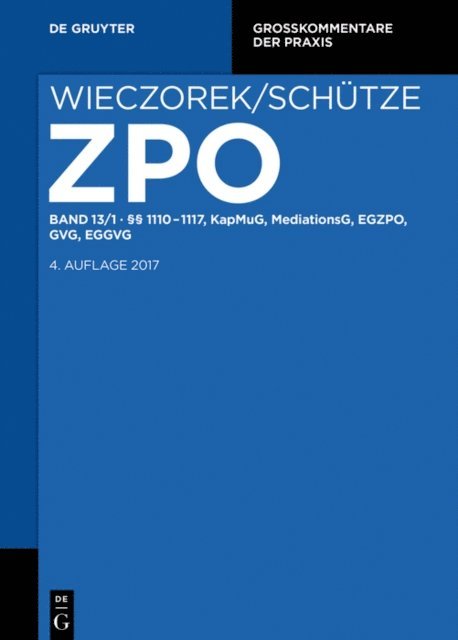 et al., Ferdinand Kruis, Helge Groerichter, Fabian Reuschle - §§ 1110-1117, KapMuG, MediationsG, EGZPO, GVG, EGGVG, E-bok