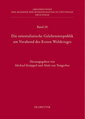 Michael Knüppel, Alois Tongerloo - Die Orientalistische Gelehrtenrepublik Am Vorabend Des Ersten Weltkrieges, Inbunden. Tillgänglighet: Tillfälligt slut