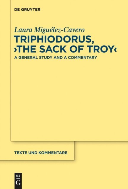 Laura Miguelez-Cavero - Triphiodorus, &quote;The Sack of Troy&quote;, E-bok