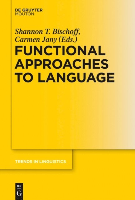 Carmen Jany, Shannon Bischoff - Functional Approaches to Language, E-bok