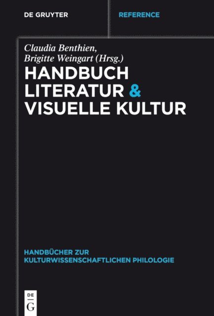 Brigitte Weingart, Claudia Benthien - Handbuch Literatur & Visuelle Kultur, E-bok