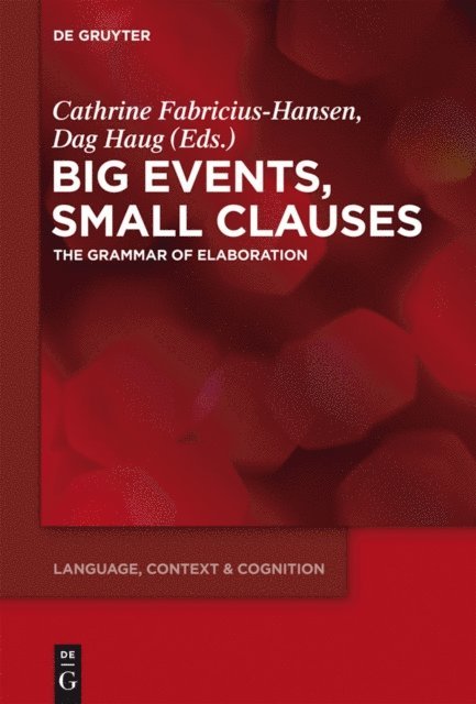 Dag Haug, Cathrine Fabricius-Hansen - Big Events, Small Clauses, E-bok