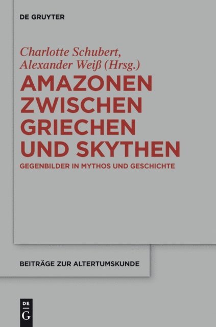Alexander Wei, Charlotte Schubert - Amazonen zwischen Griechen und Skythen, E-bok