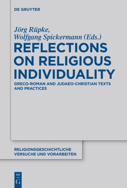 Wolfgang Spickermann, Jorg Rupke - Reflections on Religious Individuality, E-bok