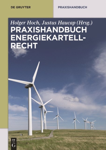Justus Haucap, Holger Hoch - Praxishandbuch Energiekartellrecht, E-bok