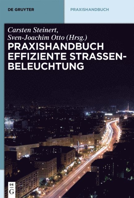 Sven-Joachim Otto, Carsten Steinert - Praxishandbuch effiziente Straßenbeleuchtung, E-bok