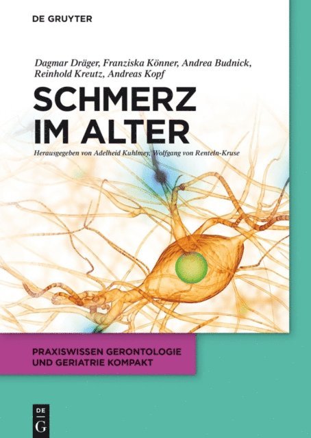 Andreas Kopf, Reinhold Kreutz, Andrea Budnick, Franziska Konner, Dagmar Drager, Wolfgang Renteln-Kruse, Adelheid Kuhlmey - Schmerz im Alter, E-bok