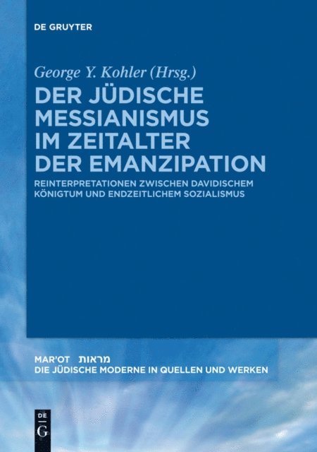 George Y. Kohler - Der jüdische Messianismus im Zeitalter der Emanzipation, E-bok