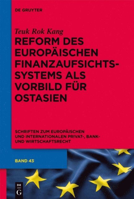 Teuk Rok Kang - Reform des europäischen Finanzaufsichtssystems als Vorbild für Ostasien, E-bok