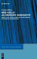 Ned Kelly as Memory Dispositif