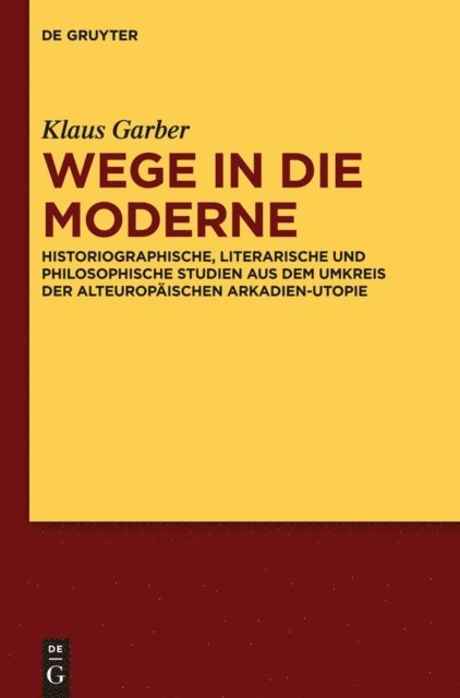 Klaus Garber, Axel E. Walter, Stefan Anders - Wege in die Moderne, E-bok