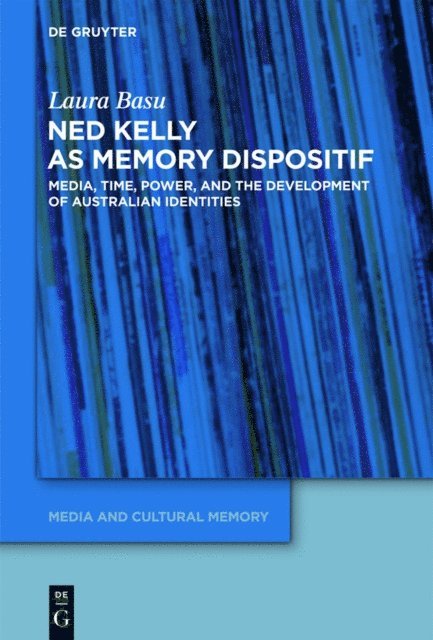 Laura Basu - Ned Kelly as Memory Dispositif, E-bok