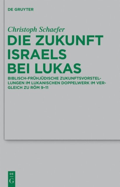 Christoph Schaefer - Die Zukunft Israels bei Lukas, E-bok
