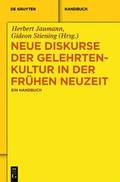 Neue Diskurse der Gelehrtenkultur in der Frhen Neuzeit