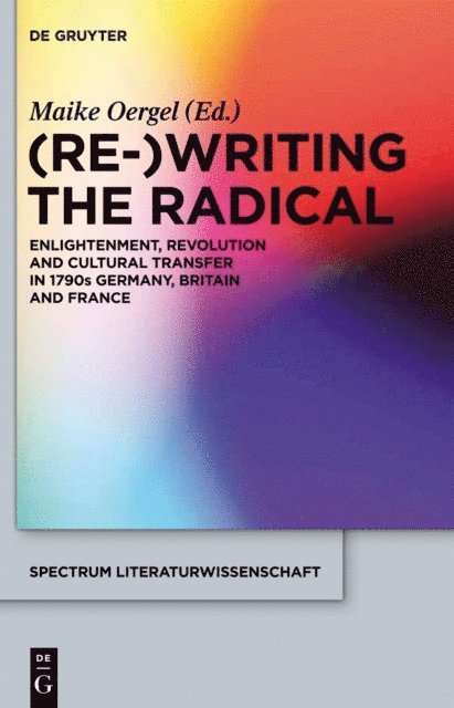 Maike Oergel - (Re-)Writing the Radical, E-bok
