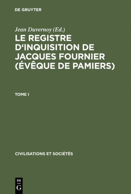 Jean Duvernoy - Le Registre d'inquisition de Jacques Fournier (évêque de Pamiers), E-bok