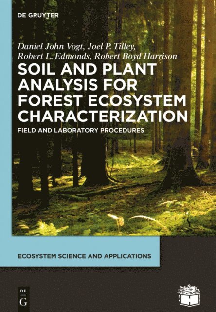 Robert L. Edmonds, Joel P. Tilley, Daniel John Vogt - Soil and Plant Analysis for Forest Ecosystem Characterization, E-bok