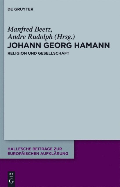 Andre Rudolph, Manfred Beetz - Johann Georg Hamann: Religion und Gesellschaft, E-bok