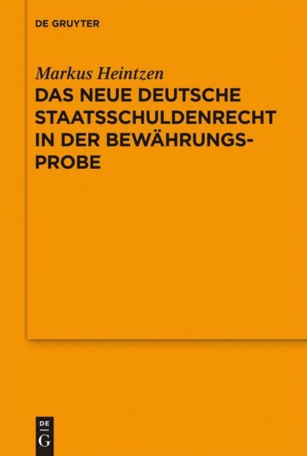 Markus Heintzen - Das neue deutsche Staatsschuldenrecht in der Bewährungsprobe, E-bok