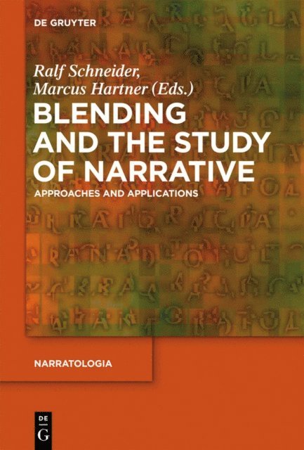 Marcus Hartner, Ralf Schneider - Blending and the Study of Narrative, E-bok