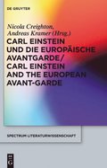 Carl Einstein und die europÿische Avantgarde/Carl Einstein and the European Avant-Garde